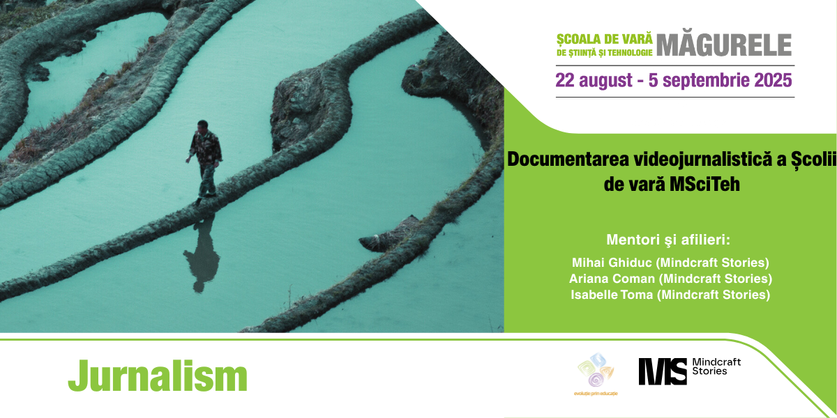 Documentarea videojurnalistică  a Școlii de vară MSciTeh